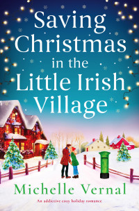 Michelle Vernal — Saving Christmas in the Little Irish Village