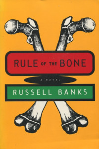 Russell Banks — Rule of the Bone
