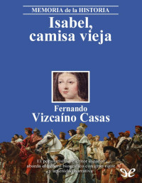 Fernando Vizcaíno Casas — Isabel, Camisa Vieja