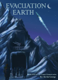 Kevin George [Inconnu(e)] — Evacuation Earth (Comet Clement series, #5)