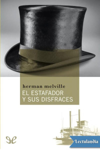 Herman Melville — El estafador y sus disfraces
