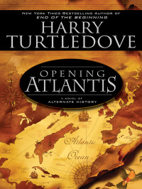 Turtledove, Harry — Opening Atlantis