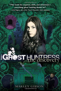 Marley Gibson [Gibson, Marley] — Ghost Huntress 05-The Discovery