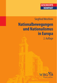 Weichlein, Siegfried — National bewegungen und Nationalismus in Europa