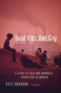 Kyle Swenson — Good Kids, Bad City