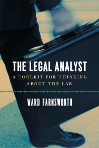 Ward Farnsworth — Legal Analyst : a Toolkit for Thinking About the Law