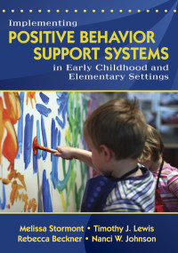 Melissa Stormont;Timothy J. Lewis;Rebecca Beckner;Nanci W. Johnson; — Implementing Positive Behavior Support Systems in Early Childhood and Elementary Settings