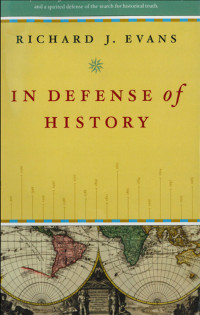 Evans, Richard J. — In Defense of History