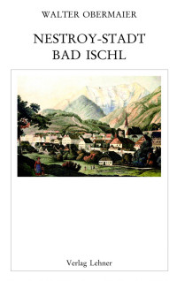 Walter Obermaier — Nestroy-Stadt Bad Ischl