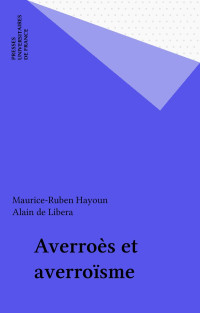 Maurice-Ruben Hayoun — Averroès et averroïsme