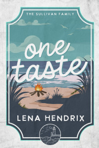 Lena Hendrix — One Taste: A burly baker, small town romance (The Sullivan Family)