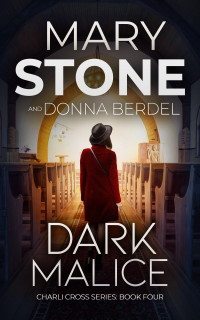 Stone, Mary — Dark Malice (Charli Cross Mystery Series Book 4)