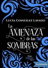 Lucía González Lavado — La amenaza de las sombras