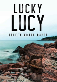 Coleen Moore-Hayes — Lucky Lucy