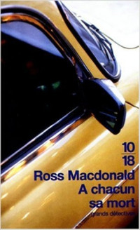 Ross Macdonald — À chacun sa mort (Lew Archer 3)