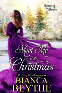 Bianca Blythe — Meet Me at Christmas (Holidays for Spinsters Book 3)