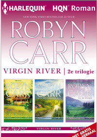 Robyn Carr — Virgin River 05-06-07 - Een nieuwe horizon & Met de stroom mee & Na de storm