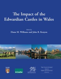 Diane M. Williams — The Impact of the Edwardian Castles in Wales