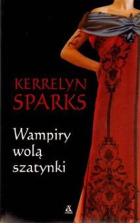 Kerrelyn Sparks — Love at stake: Wampiry wolą szatynki