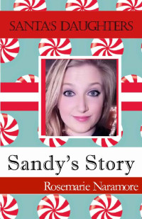 Rosemarie Naramore — Santa's Daughters: Sandy's Story