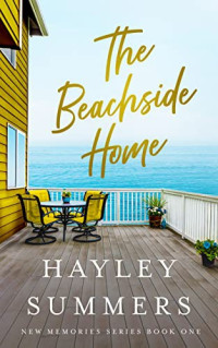 Hayley Summers — The Beachside Home Book 1