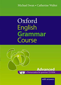 Michael Swan & Catherine Walter — Oxford English Grammar Course Advanced