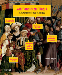 Gerhard Wagner; — Von Pontius zu Pilatus