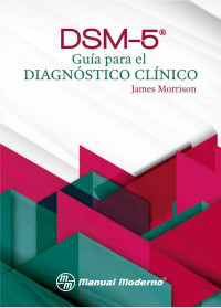 Morrison, James — DSM-5: guía para el diagnóstico clínico