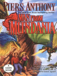 Piers Anthony [Anthony, Piers] — Man From Mundania: Xanth Novels 12