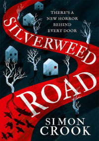 Simon Crook — Silverweed Road