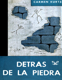 Carmen Kurtz — DETRÁS DE LA PIEDRA