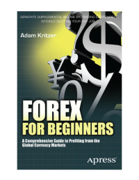 Adam Kritzer — Forex for Beginners: A Comprehensive Guide to Profiting from the Global Currency Markets