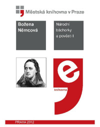 Božena Němcová — Národní báchorky a pověsti I