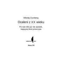 Mikołaj Grynberg — Ocaleni z XX wieku