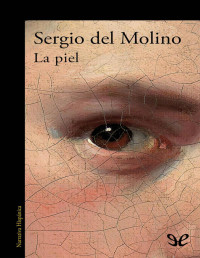 Sergio del Molino — LA PIEL