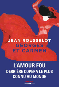 Jean Rousselot & Jean Rousselot — Georges et Carmen