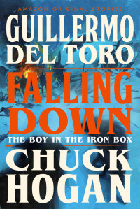 Guillermo del Toro & Chuck Hogan — Falling Down