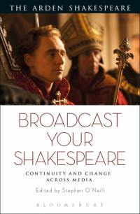 Stephen O'Neill; — Broadcast Your Shakespeare