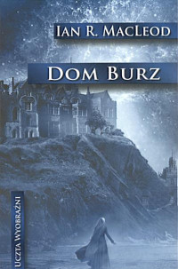 Ian R. MacLeod — Dom burz