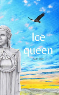 Bell Wild — The Ice Queen