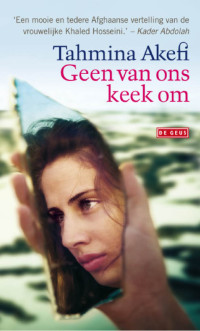 Tahmina Akefi — Geen van ons keek om