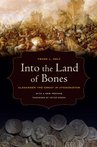 Holt, Frank L.; Green, Peter; — Into the Land of Bones