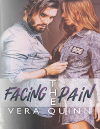 Vera Quinn [Quinn, Vera] — Facing The Pain