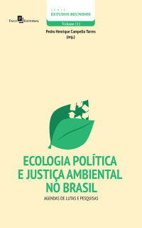 Pedro Henrique Campello Torres; — Ecologia Poltica e Justia Ambiental no Brasil