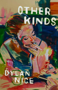 Nice, Dylan — Other Kinds