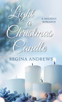 Regina Andrews; — Light a Christmas Candle