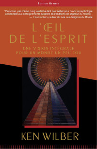 Ken Wilber — L'oeil de l'esprit