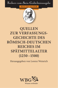 Weinrich, Lorenz — Quellen zur Verfassungsgeschichte des römisch-deutschen Reiches im Spätmittelalter