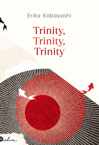 Erika Kobayashi — Trinity, trinity, trinity