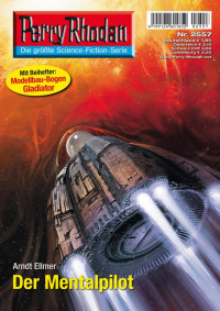 Ellmer, Arndt — [Perry Rhodan 2557] • Der Mentalpilot